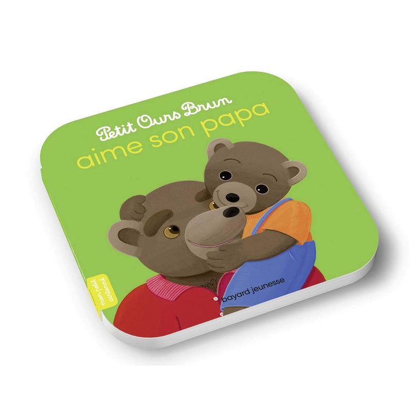 Petit Ours Brun Loves His Dad - My Little Board Book