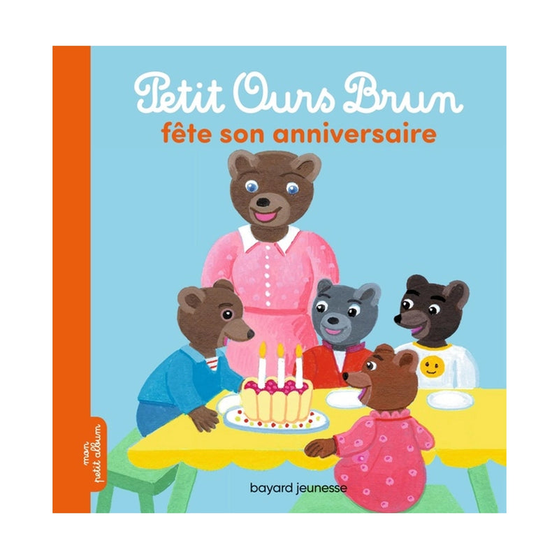 Celebrates His Birthday - Petit Ours Brun